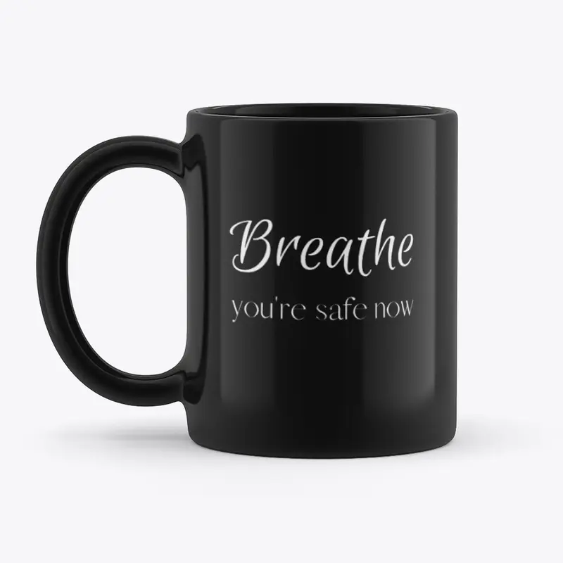 Breathe, you're safe now!